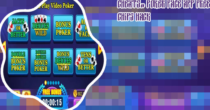 Free chips poker face