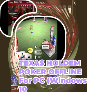 Game texas holdem poker offline pc