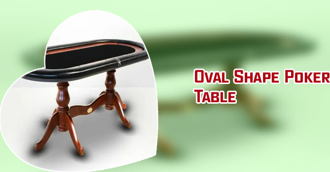 Oval poker table